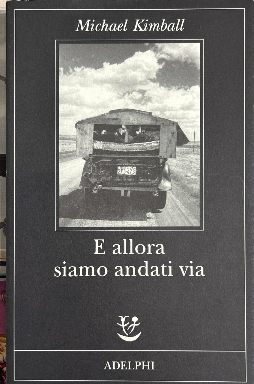 E allora siamo andati via