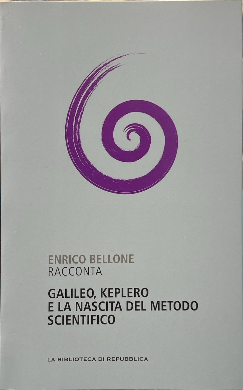 Enrico Bellone racconta Galileo, Keplero e la nascita del metodo …