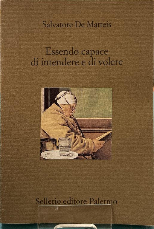 Essendo capace di intendere e di volere