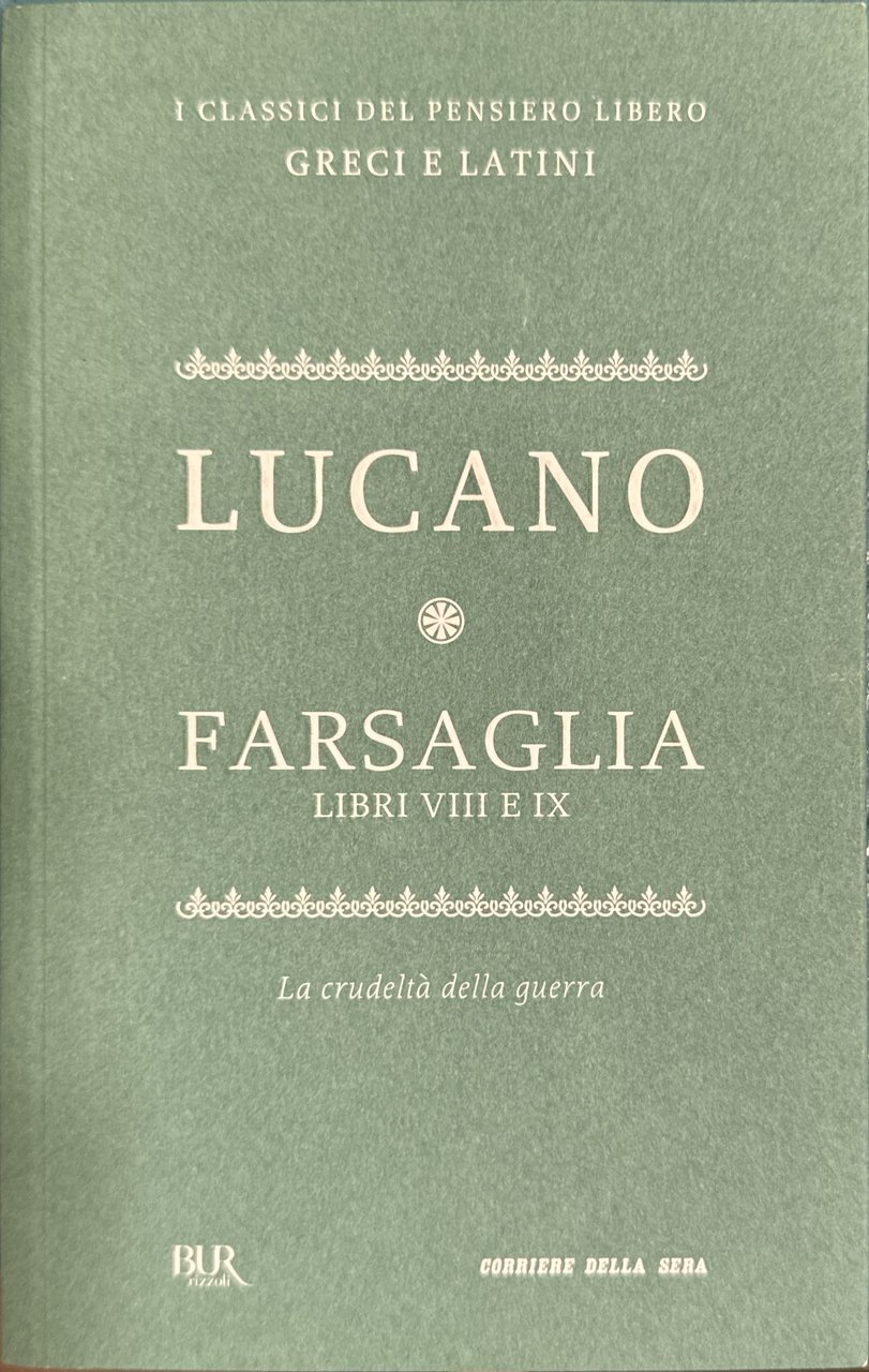 Farsaglia - Libri VIII e IX [La crudeltà della guerra]