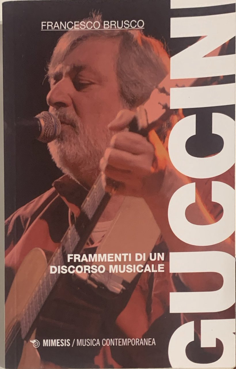 Guccini. Frammenti di un discorso musicale