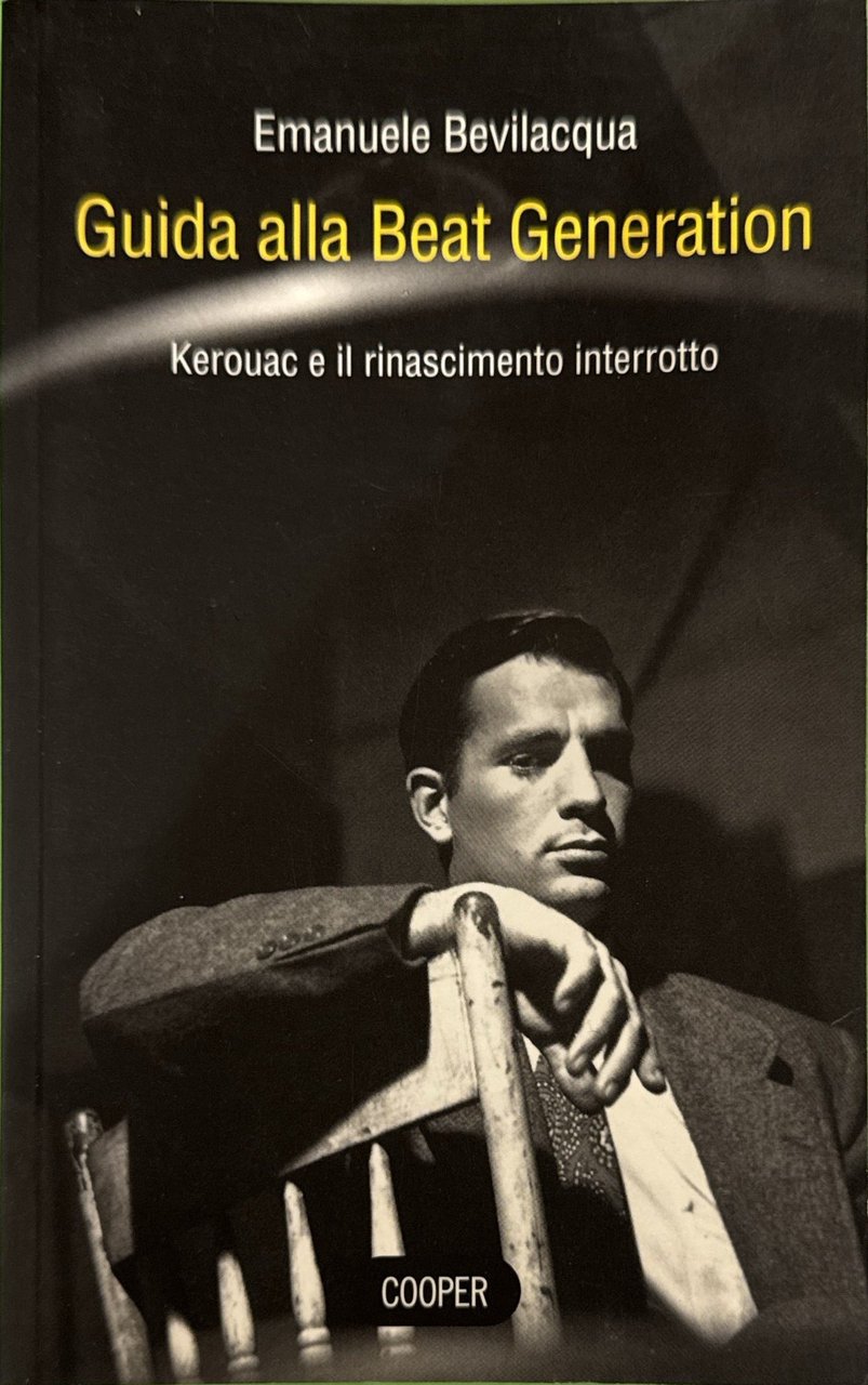 Guida alla beat generation Kerouac e il rinascimento interrotto