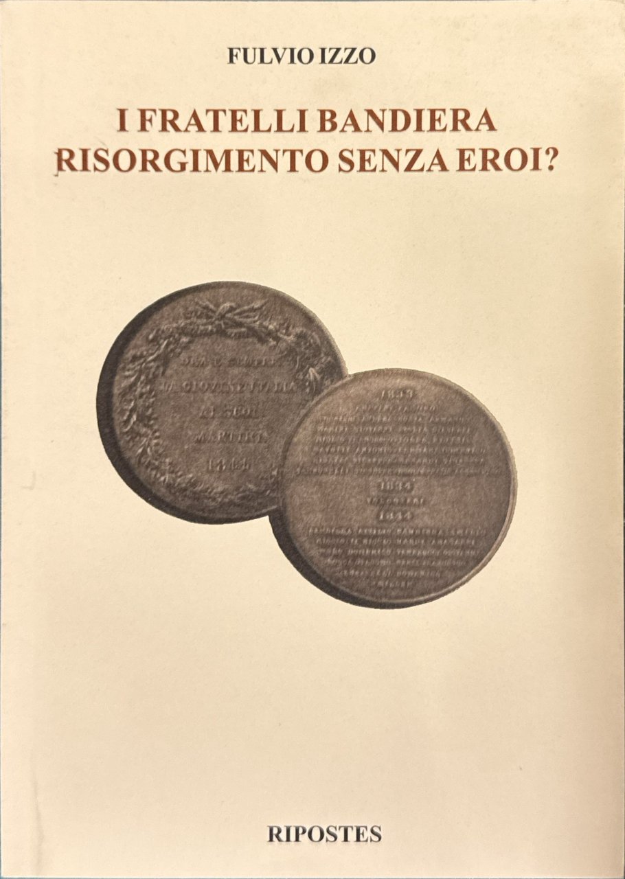 I fratelli Bandiera Risorgimento senza eroi?