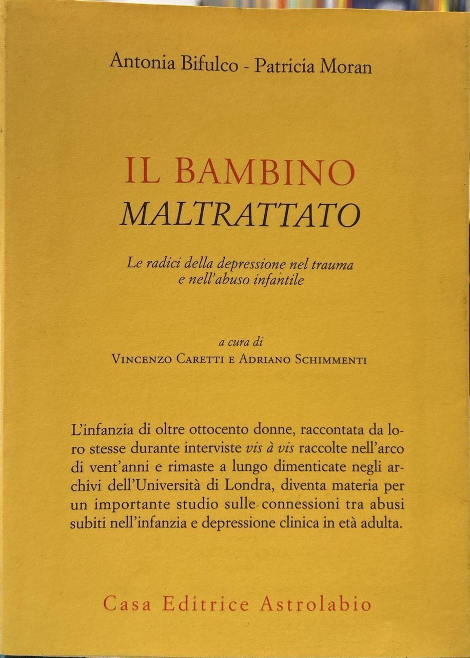 Il bambino maltrattato. Le radici della depressione nel trauma dell'abuso …