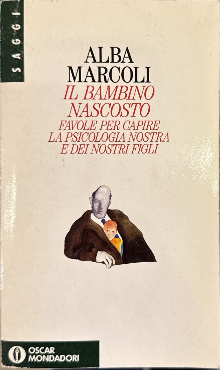 Il bambino nascosto - Favole per capire la psicologia nostra …