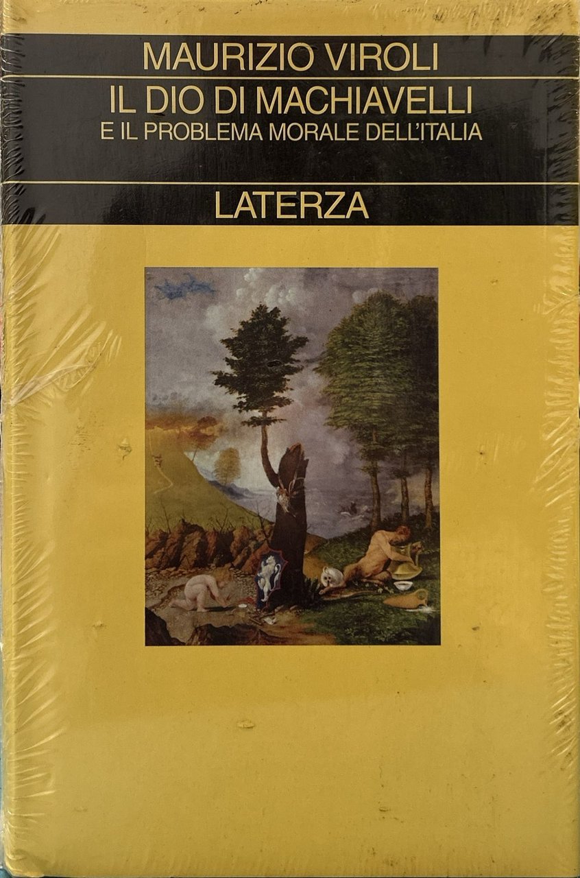 Il Dio di Machiavelli e il problema morale dell'Italia