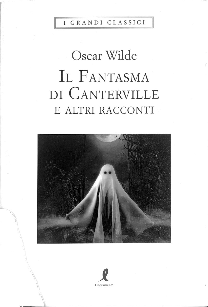 Il fantasma di Canterville e altri racconti