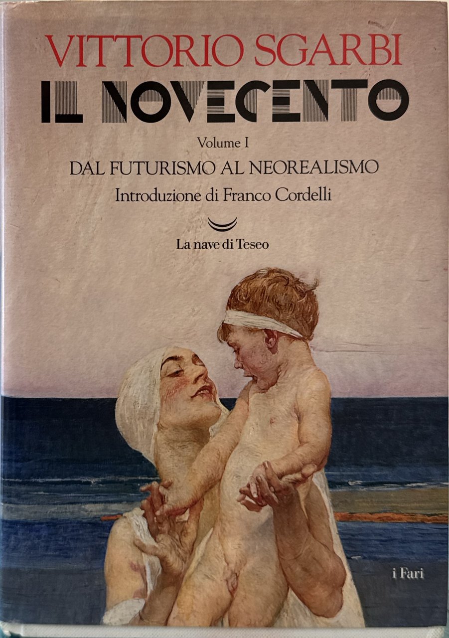 Il Novecento dal Futurismo al Neorealismo