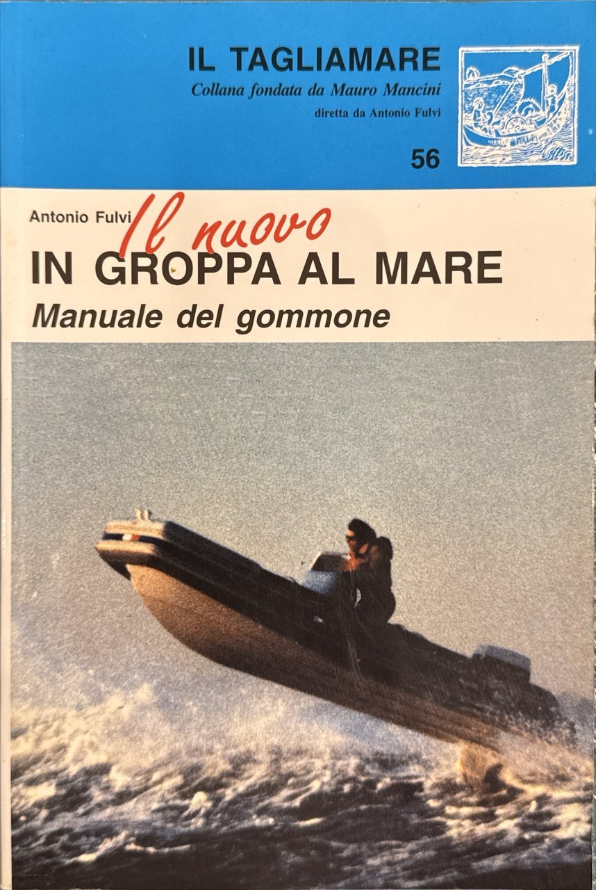 Il nuovo In groppa al mare - Manuale del gommone