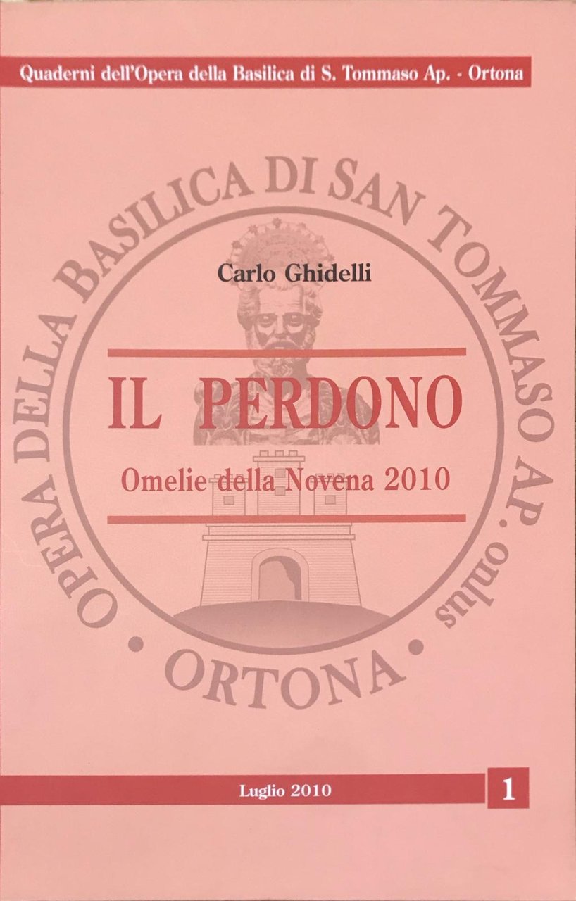 Il perdono - Omelie della novena 2010