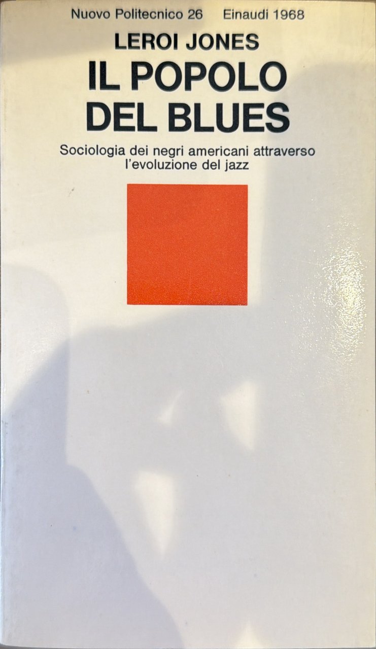 Il popolo del blues. Sociologia dei negri americani attraverso l'evoluzione … | Immagine principale