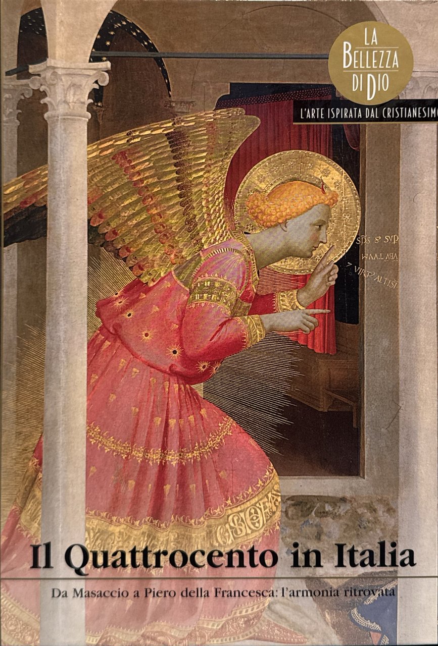 Il Quattrocento in Italia. Da Masaccio a Piero della Francesca: …