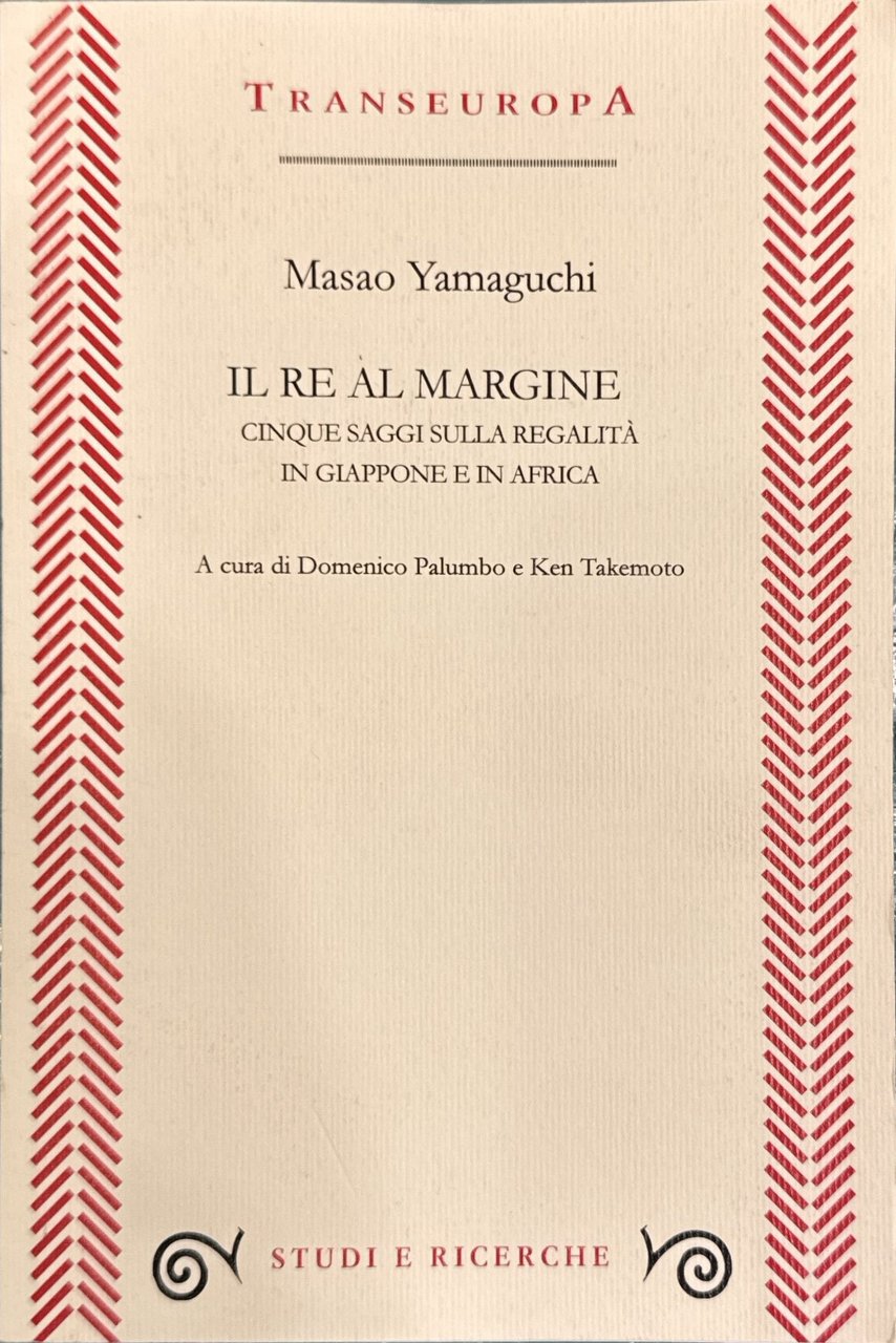 Il re al margine. Cinque saggi sulla regalità in Giappone … | Immagine principale