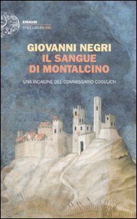 Il sangue di Montalcino. Una indagine del commissario Cosulich | Immagine principale