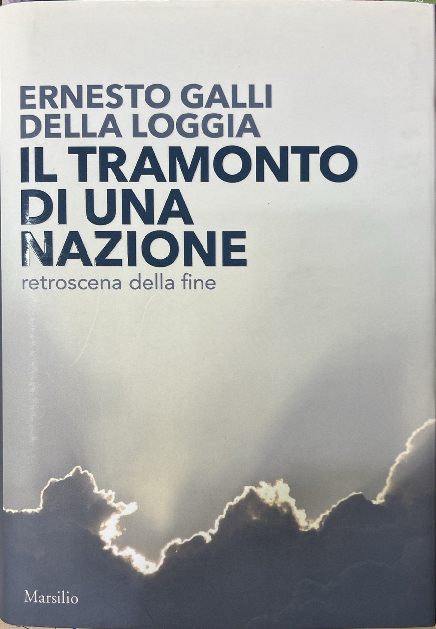 Il tramonto di una nazione. Retroscena della fine