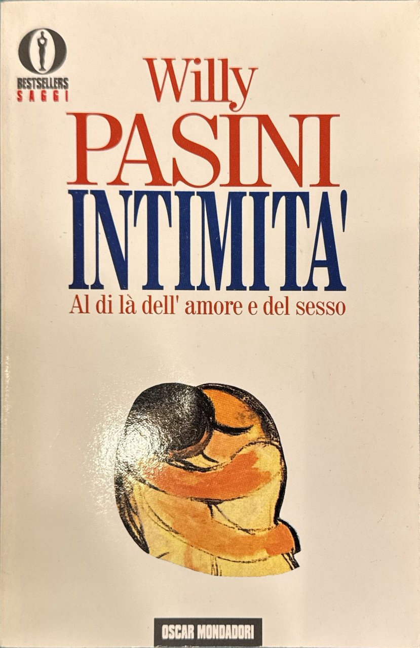 Intimità. Al di là dell'amore e del sesso