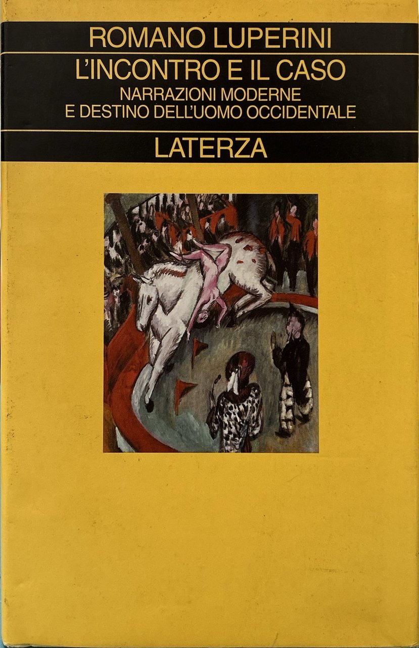 L'incontro e il caso. Narrazioni moderne e destino dell'uomo occidentale
