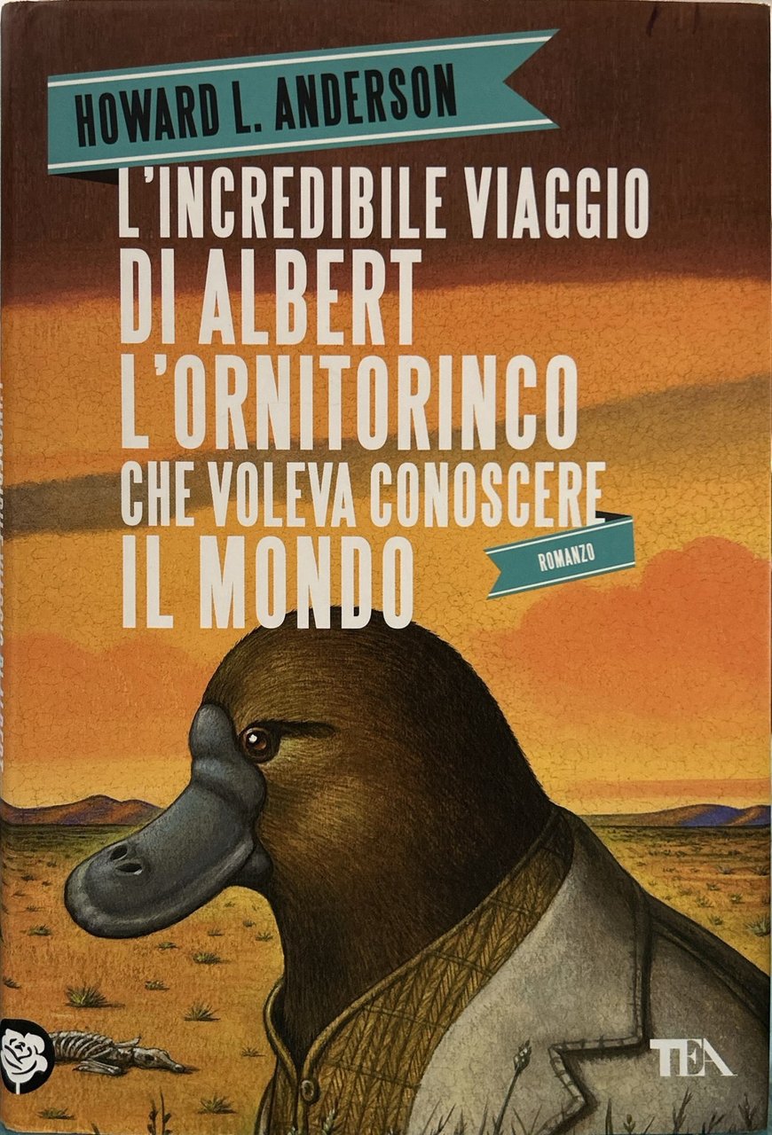 L'incredibile viaggio di Albert l'ornitorinco che voleva conoscere il mondo