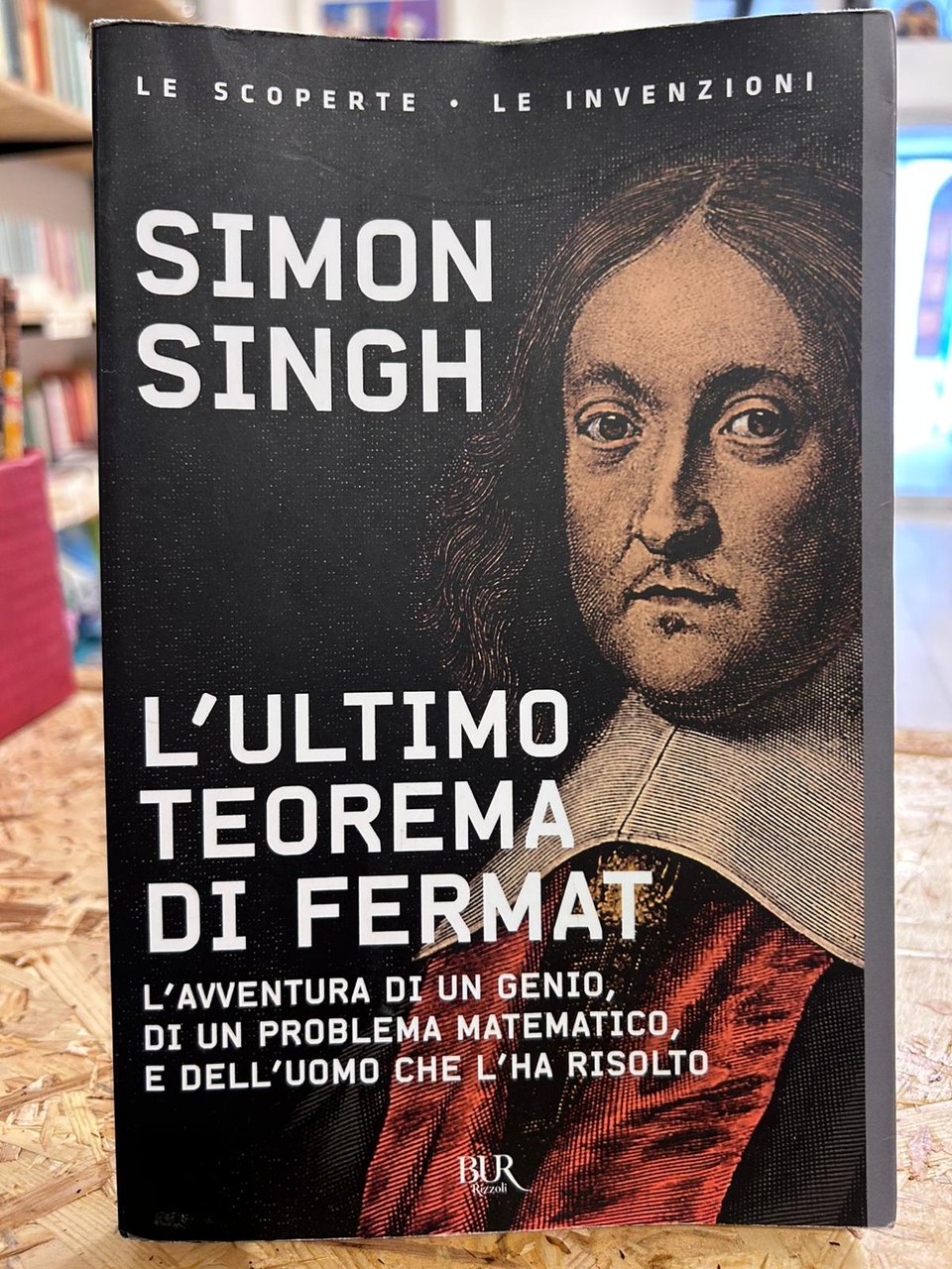 L'ultimo teorema di Fermat. L'avventura di un genio, di un …