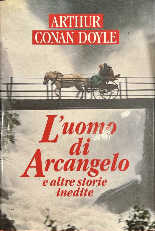 L'uomo di Arcangelo e altre storie inedite