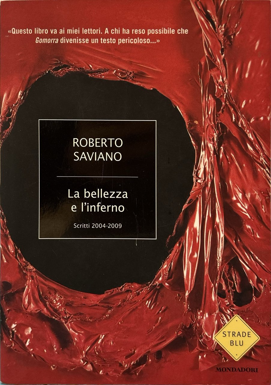 La bellezza e l'inferno scritti 2004-2009