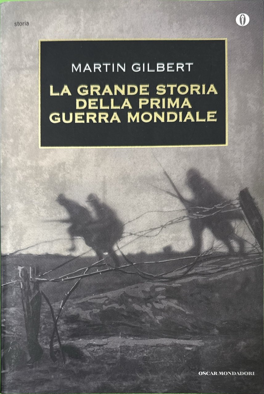 La grande storia della Prima guerra mondiale