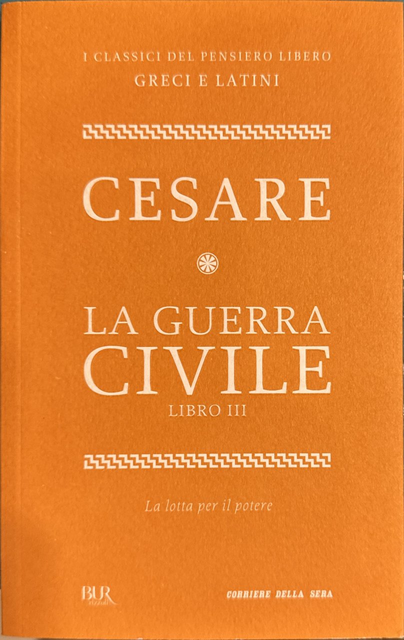 La guerra civile - Libro III [La lotta per il …