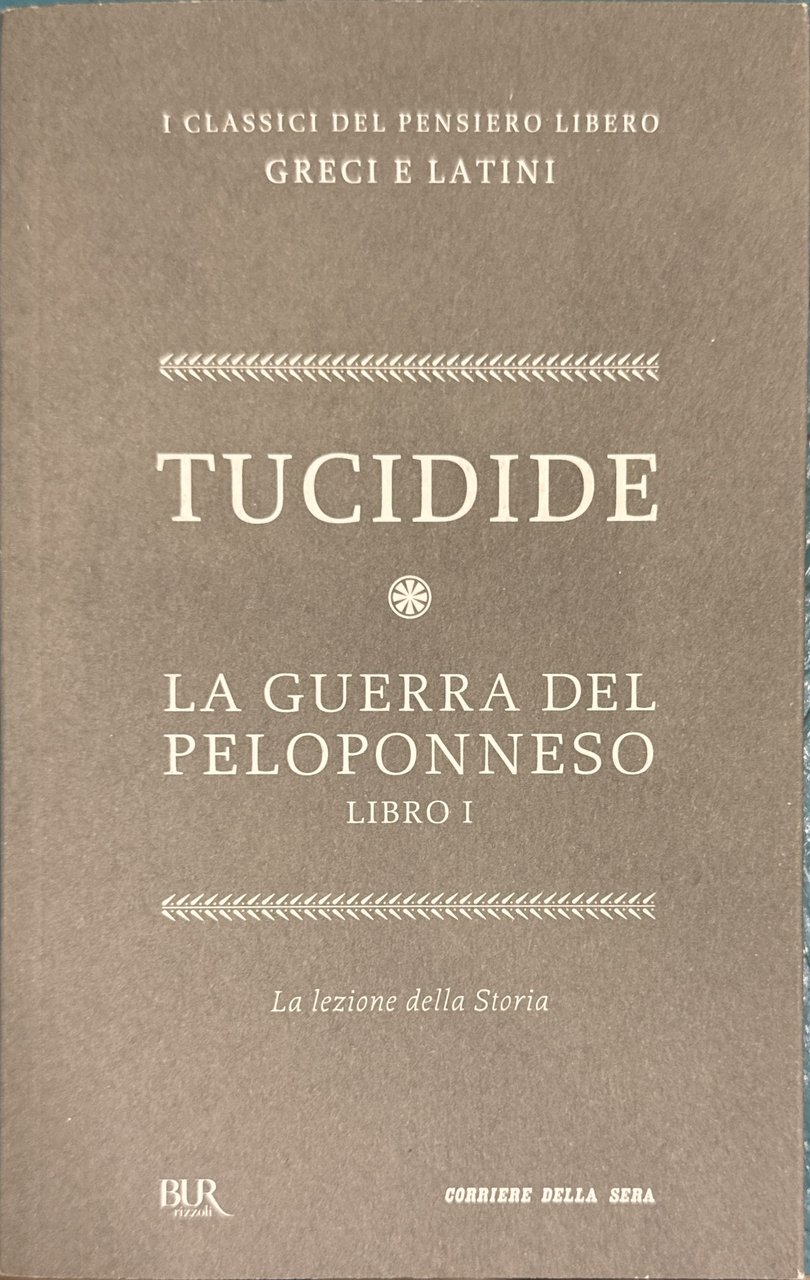 La guerra del Peloponneso. Libro I [La lezione della storia]