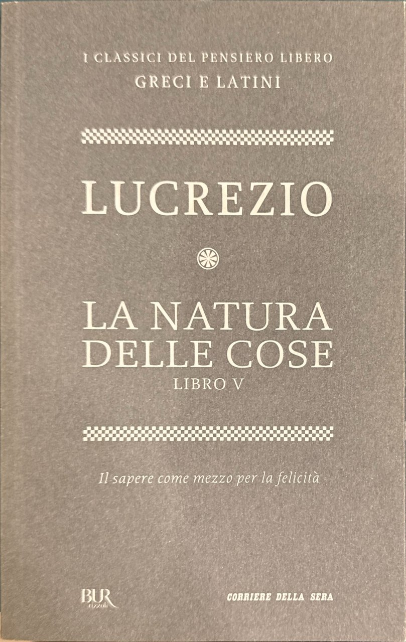 La natura delle cose Libro V [Il sapere come mezzo …