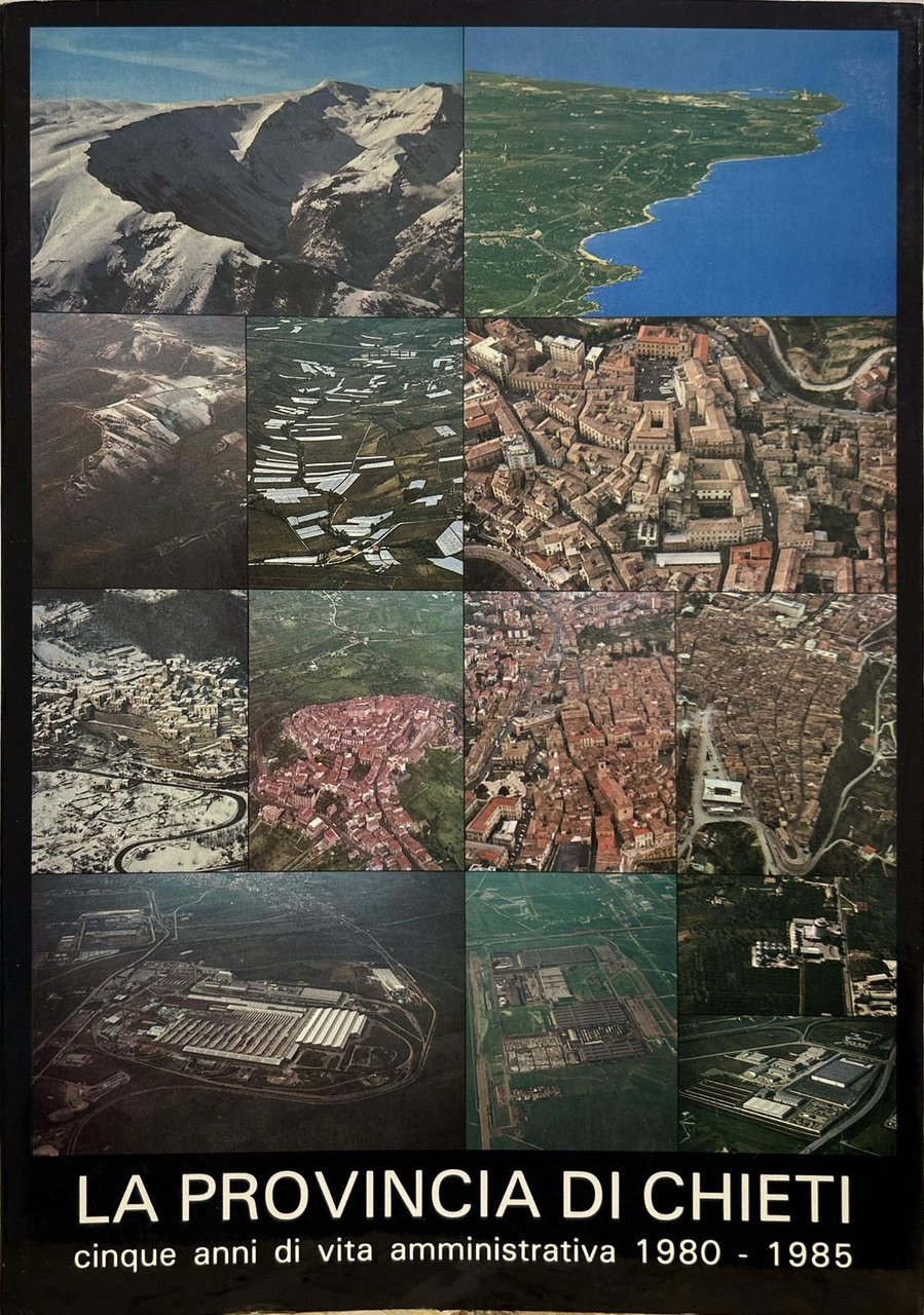 La provincia di Chieti. Cinque anni di vita amministrativa 1980-1985 | Immagine principale