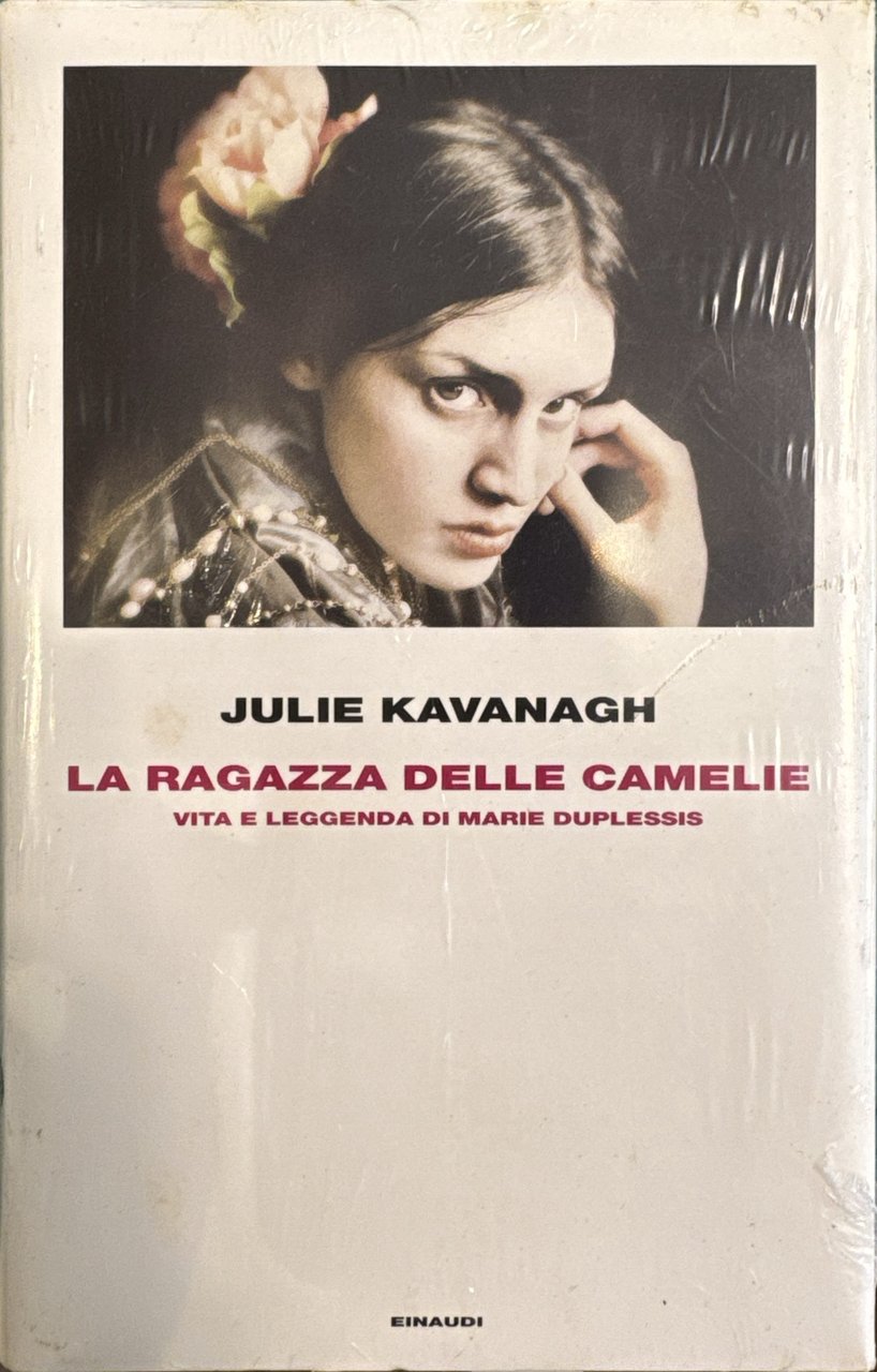 La ragazza delle camelie. Vita e leggenda di Marie Duplessis