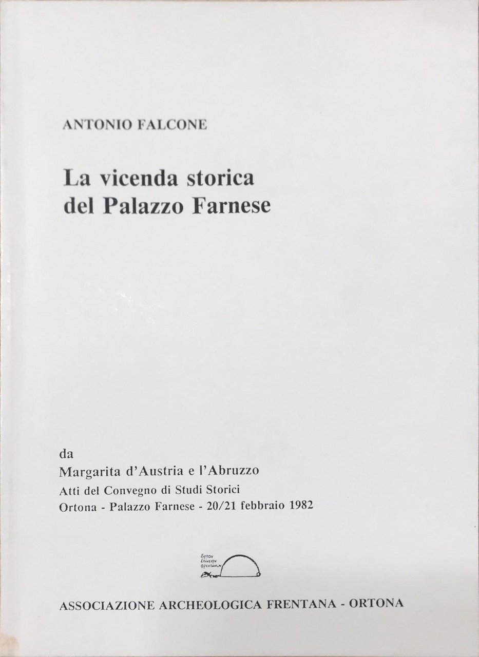 La vicenda storica del Palazzo Farnese