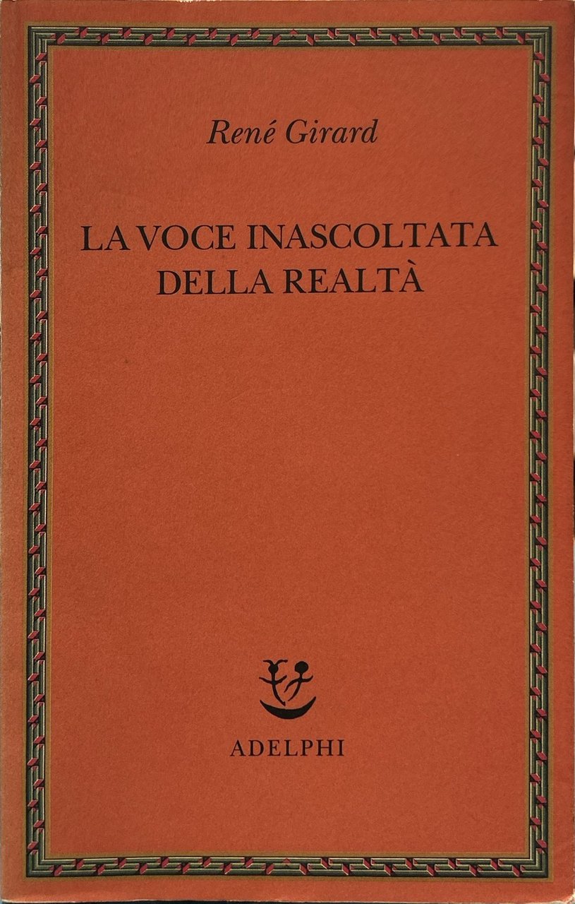 La voce inascoltata della realtà