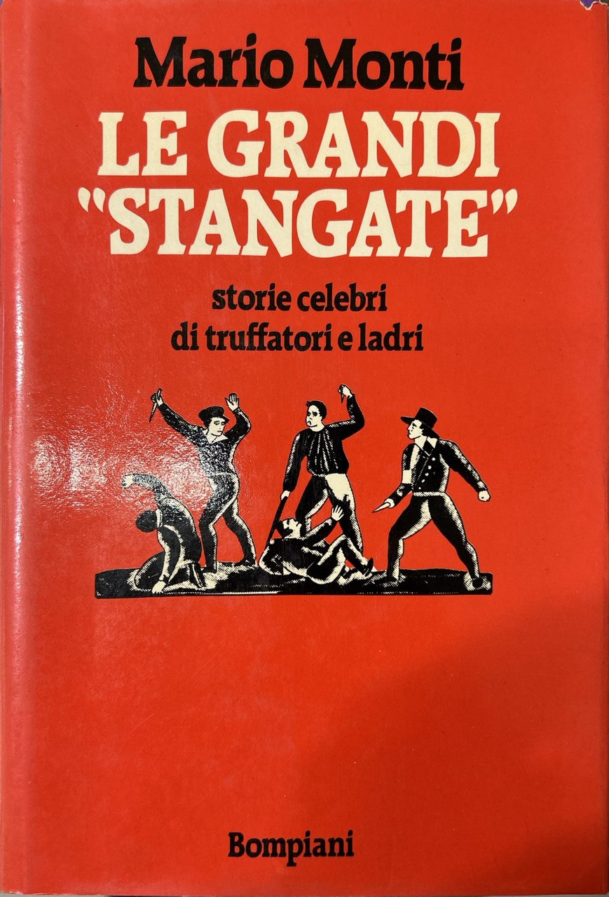 Le grandi "stangate". Storie celebri di truffatori e ladri