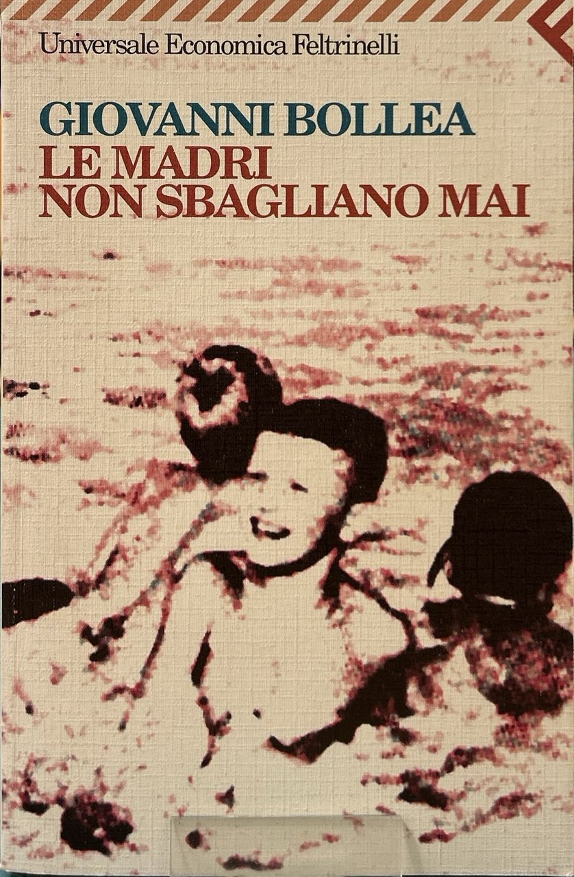 Le madri non sbagliano mai
