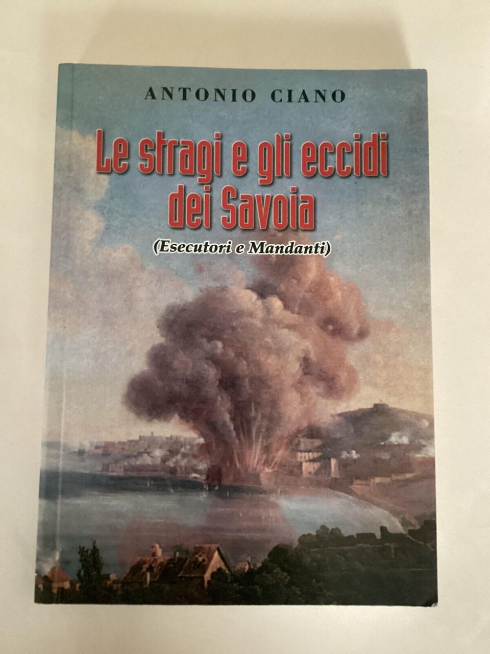 Le stragi e gli eccidi dei Savoia (esecutori e mandanti)