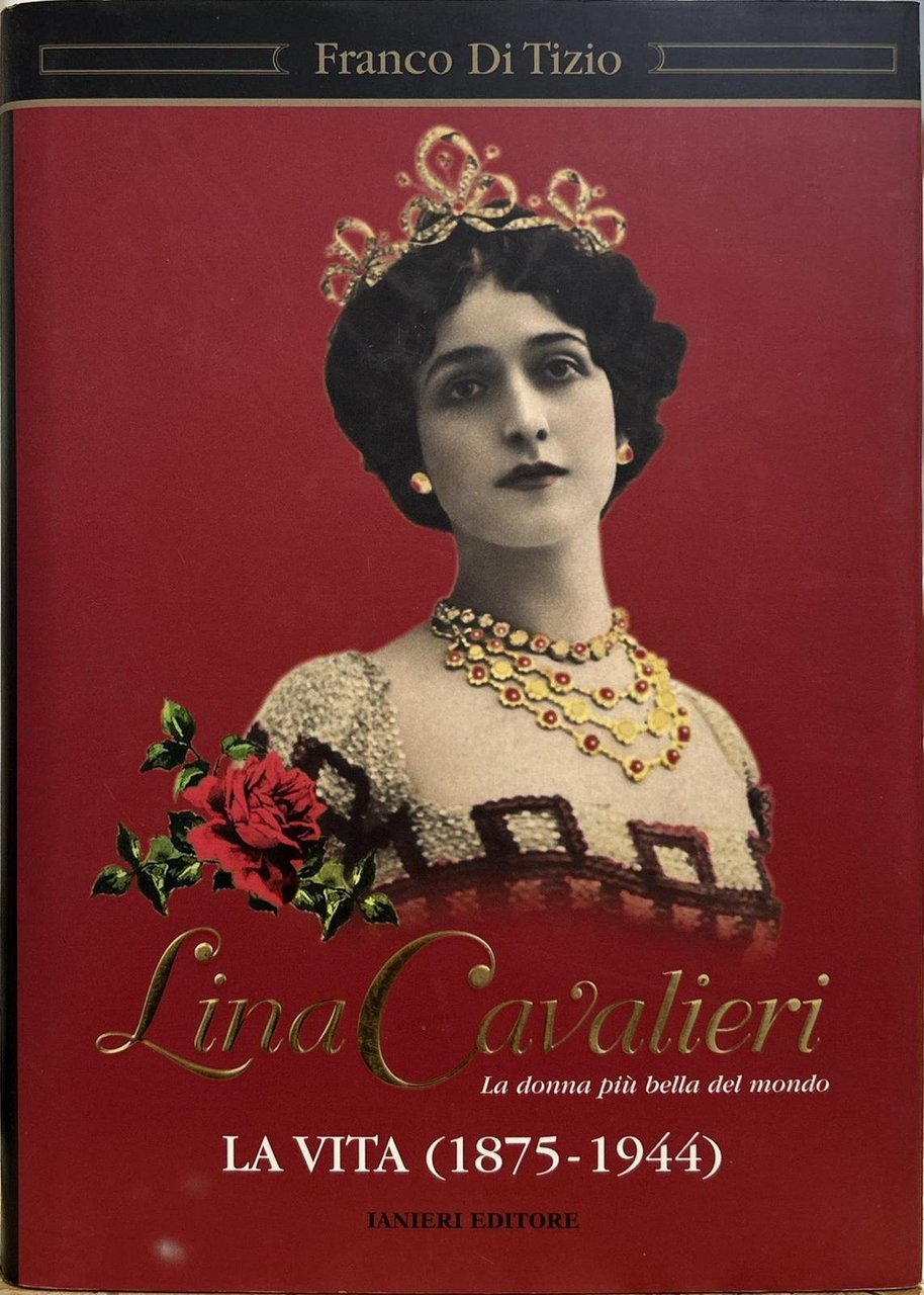 Lina Cavalieri. La donna più bella del mondo. La vita … | Immagine principale