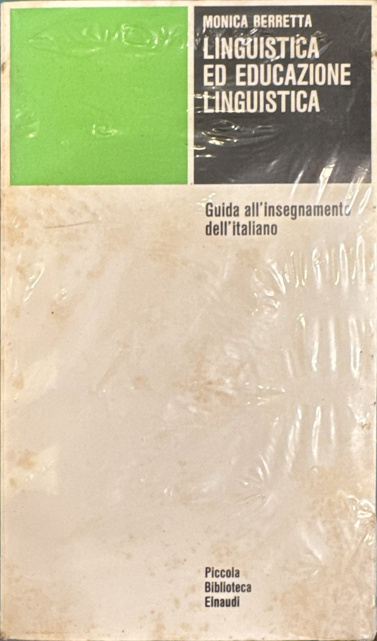 Linguistica ed educazione linguistica. Guida all'insegnamento dell'italiano