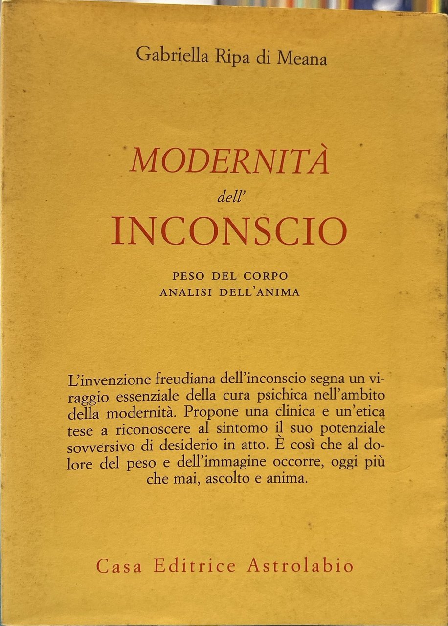 Modernità dell'inconscio. Peso del corpo analisi dell'anima