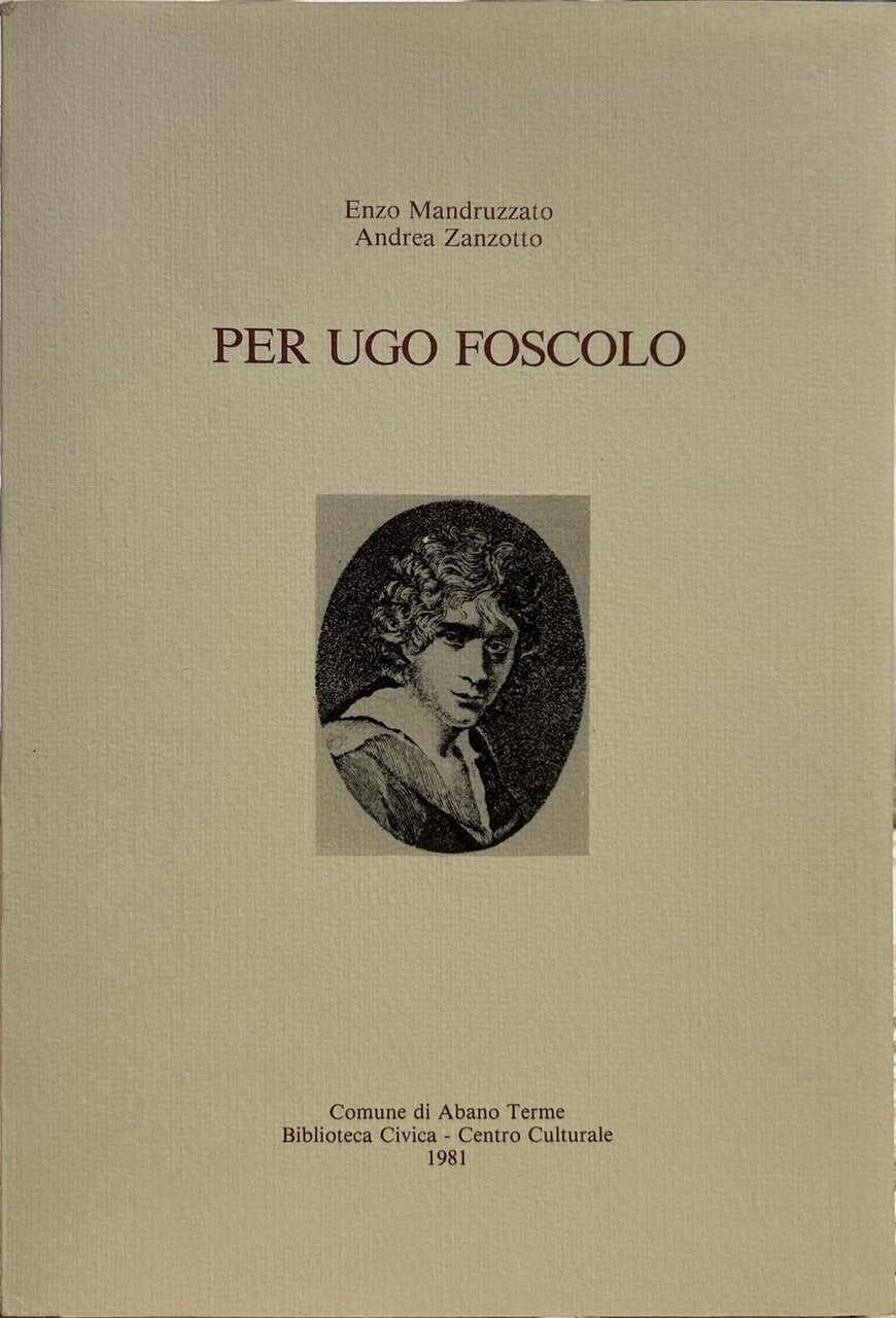 Per Ugo Foscolo [Atti del Convegno nel bicentenario dalla nascita … | Immagine principale