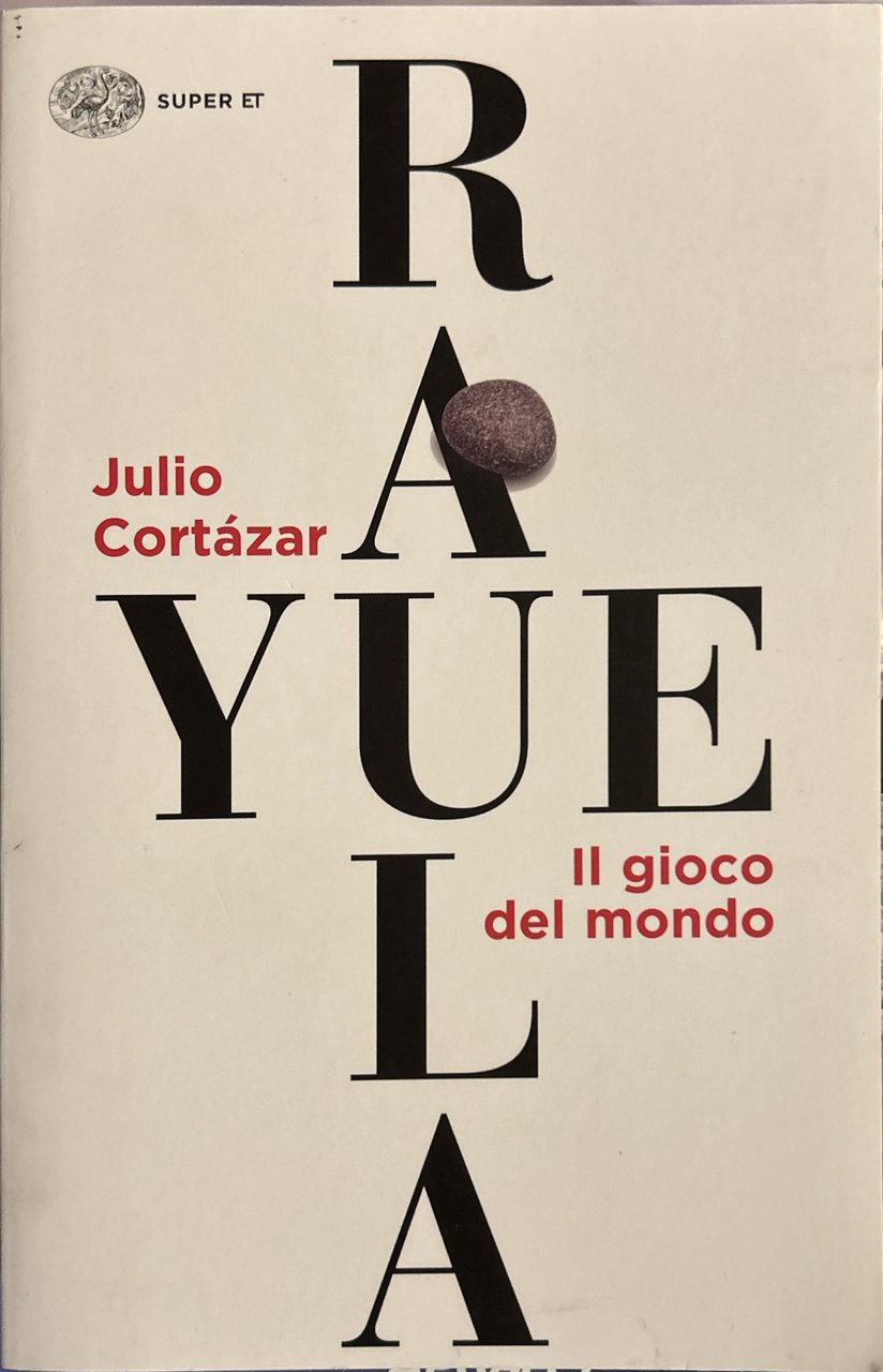 Rayuela. Il gioco del mondo