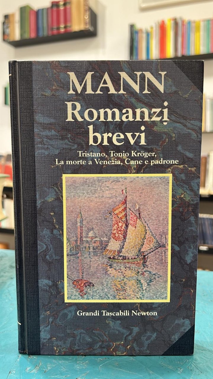 Romanzi brevi [Tristano ; Tonio Kröger ; La morte a …