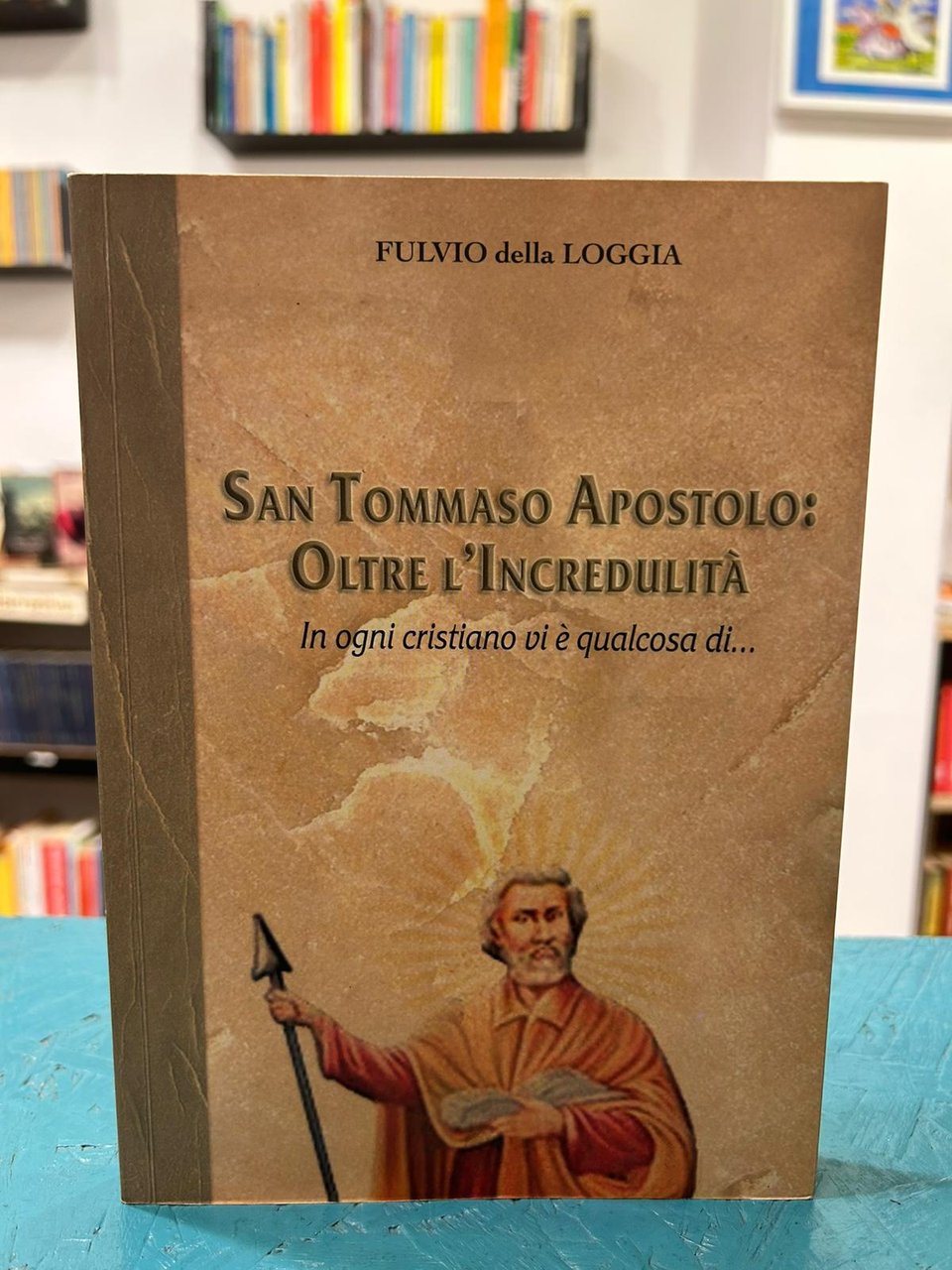 San Tommaso Apostolo: Oltre l'incredulità