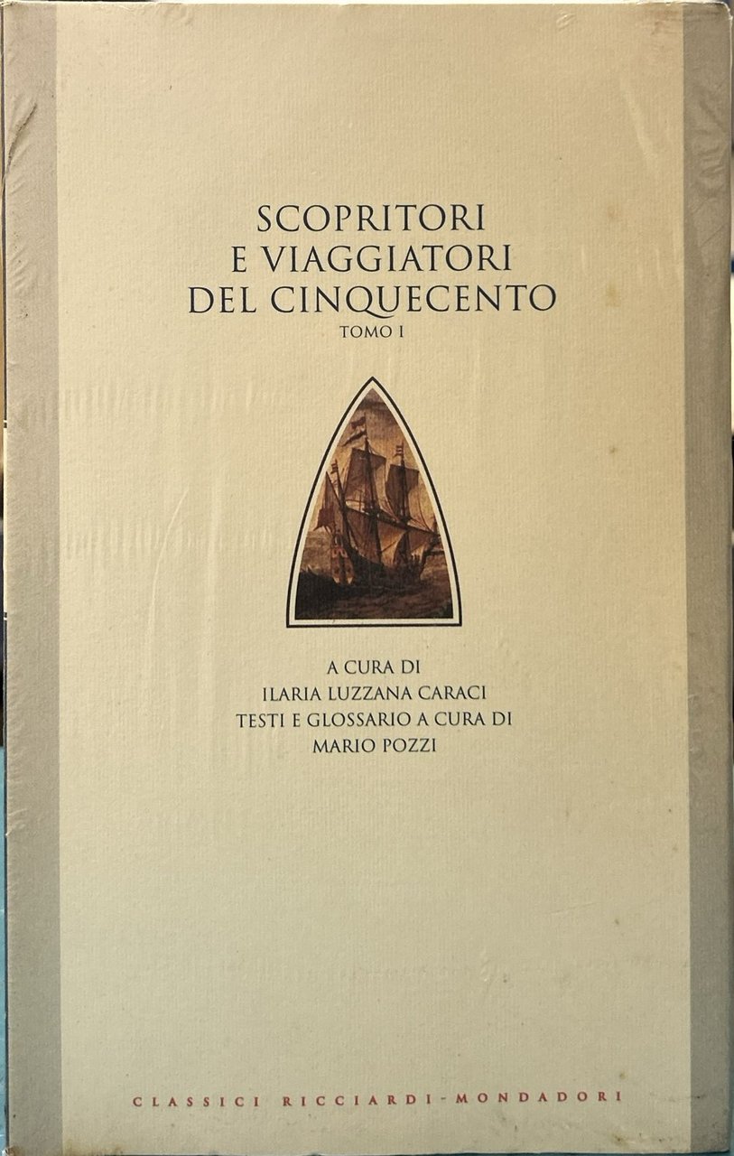 Scopritori e viaggiatori del Cinqucento - Tomo I