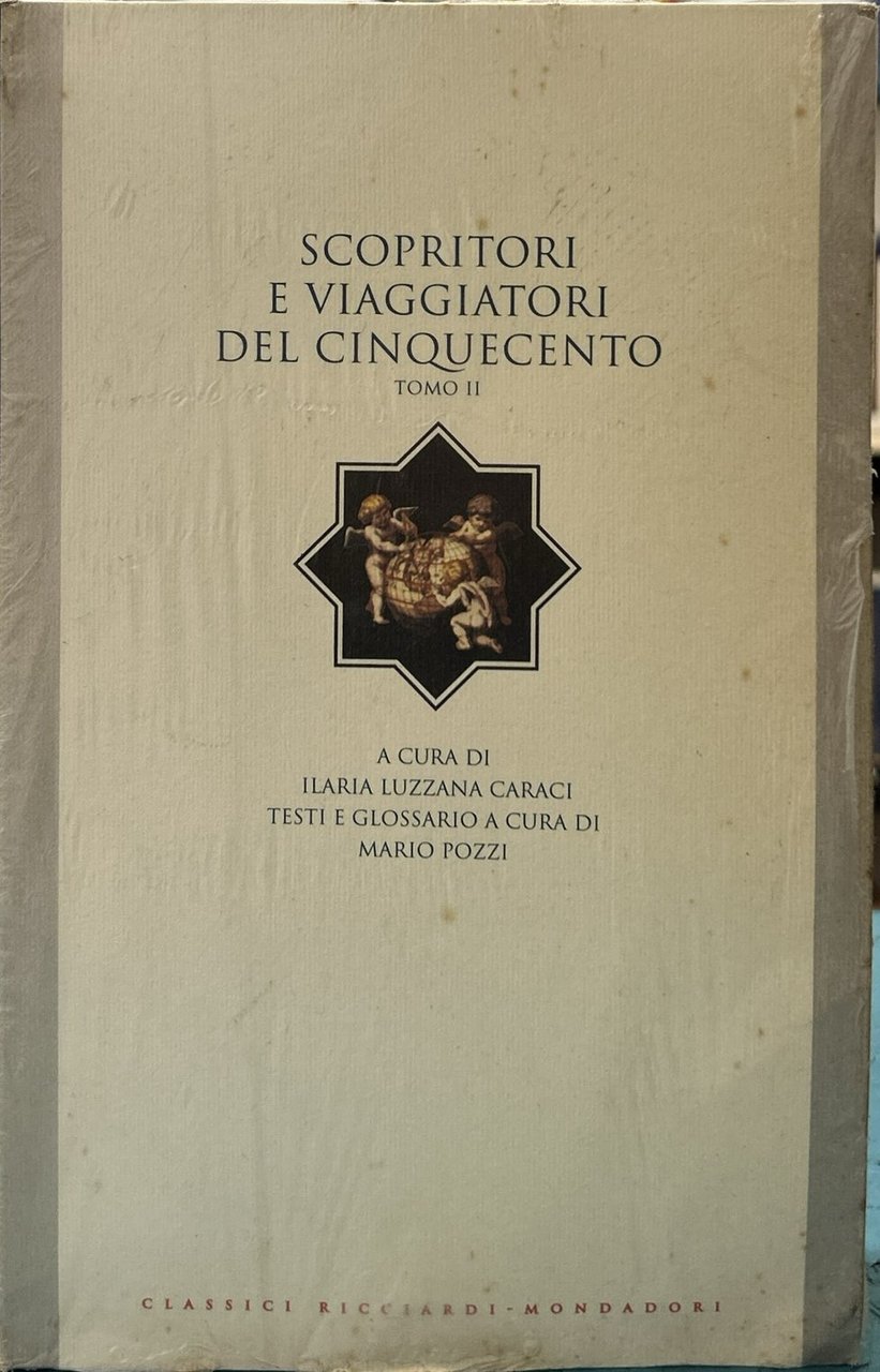 Scopritori e viaggiatori del Cinqucento - Tomo II