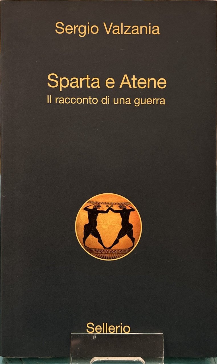 Sparta e Atene - Il racconto di una guerra