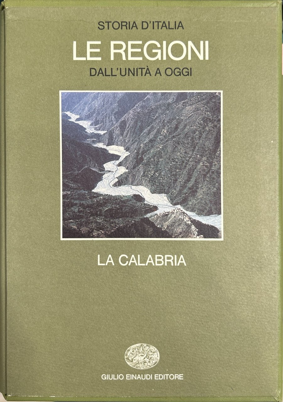 Storia d'Italia. Le Regioni dall'Unità a oggi. La Calabria