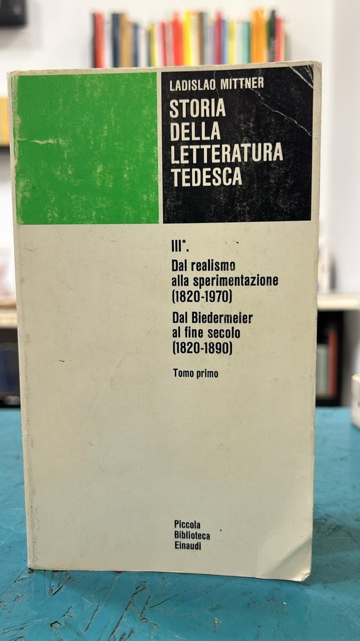 Storia della letteratura tedesca - III Dal realismo alla sperimentazione …