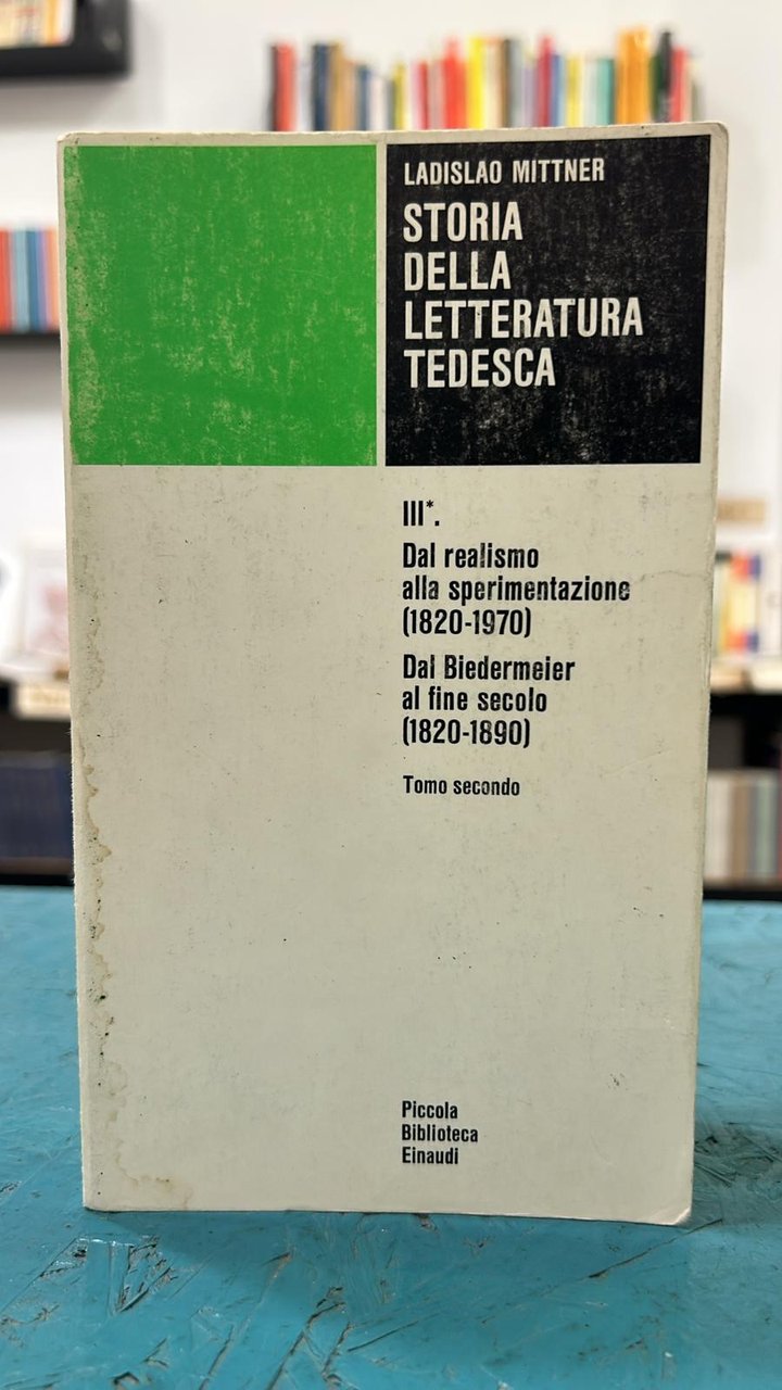 Storia della letteratura tedesca - III Dal realismo alla sperimentazione …