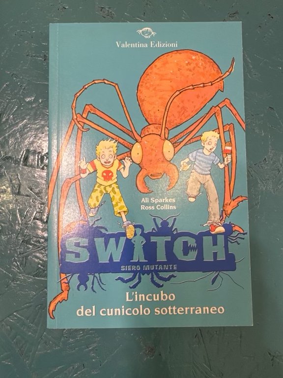 Switch siero mutante L’incubo del cunicolo sotterraneo